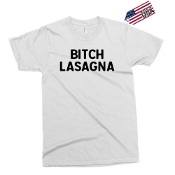 bitch lasagna for light Exclusive T-shirt | Artistshot