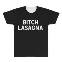 Bitch Lasagna For Dark All Over Men's T-shirt | Artistshot