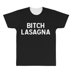 bitch lasagna for dark All Over Men's T-shirt | Artistshot