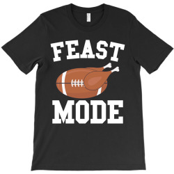 Funny Thanksgiving Football Feast Mode 01 T-shirt Designed By Creatordesigns1