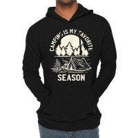 Tent Camping Hking   Camping Is My Favorite Season T Shirt Lightweight Hoodie | Artistshot