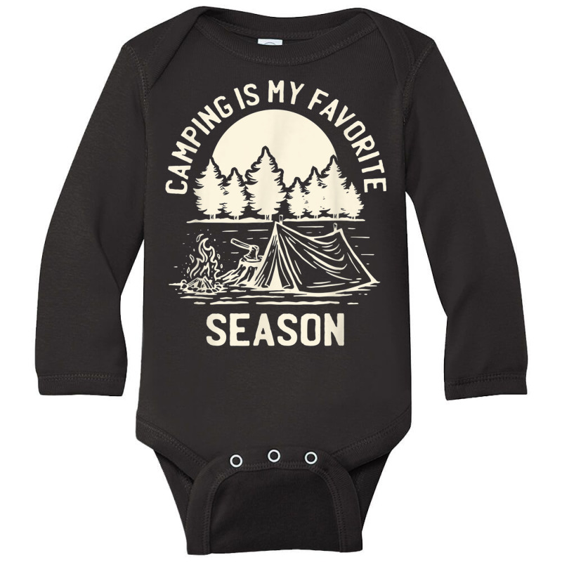 Tent Camping Hking   Camping Is My Favorite Season T Shirt Long Sleeve Baby Bodysuit | Artistshot