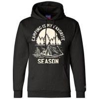 Tent Camping Hking   Camping Is My Favorite Season T Shirt Champion Hoodie | Artistshot