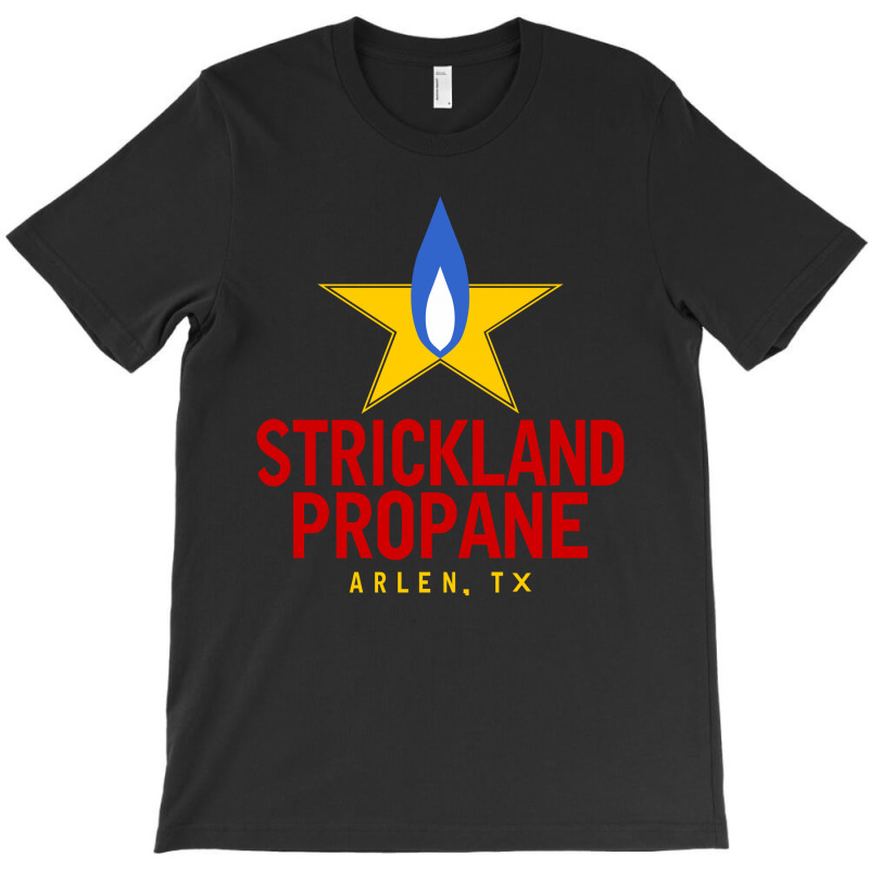Strickland Propane T-shirt | Artistshot