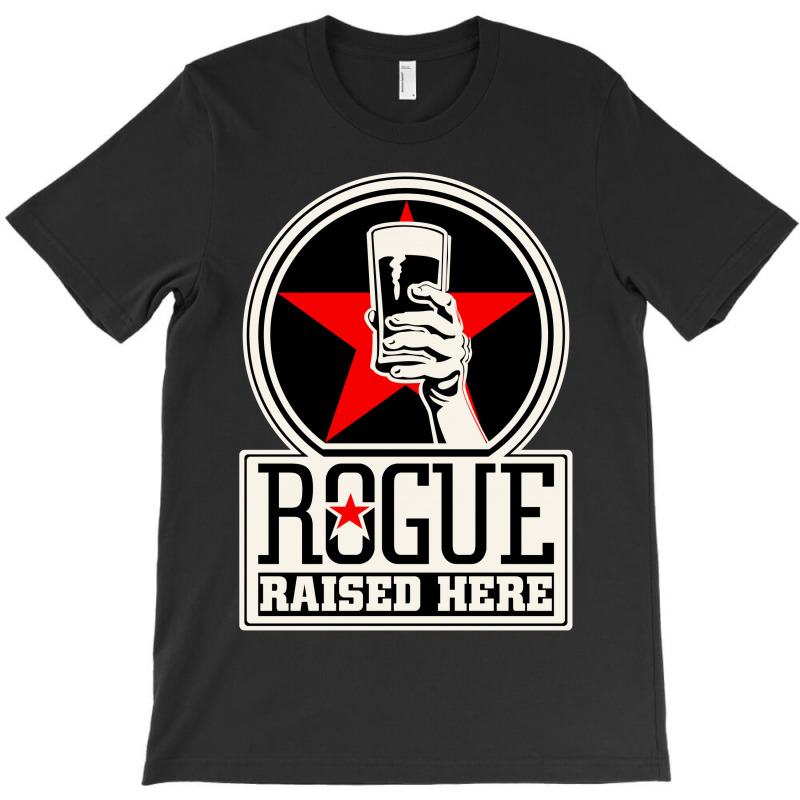 Rogue Raised Here T-shirt | Artistshot