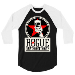 Rogue Raised Here 3/4 Sleeve Shirt | Artistshot
