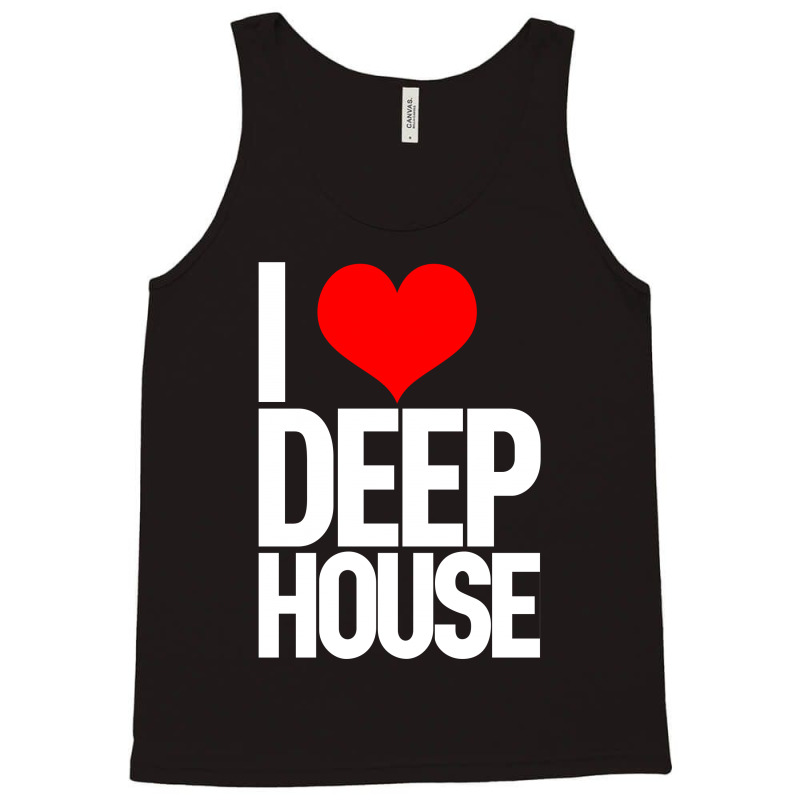 I Love Deep House Tank Top | Artistshot