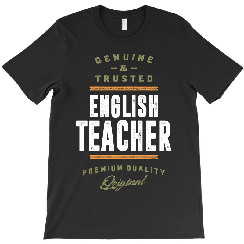 English Teacher Genuine And Trusted T-shirt | Artistshot