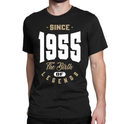 Since 1955 The Birth of Legends Classic T-shirt | Artistshot