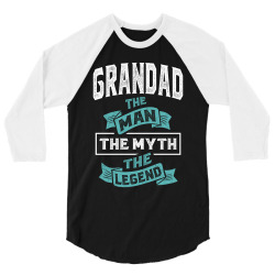 Grandad The Man The Legend 3/4 Sleeve Shirt | Artistshot