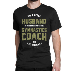 Proud Husband Of a Gymnastics Coach Classic T-shirt | Artistshot