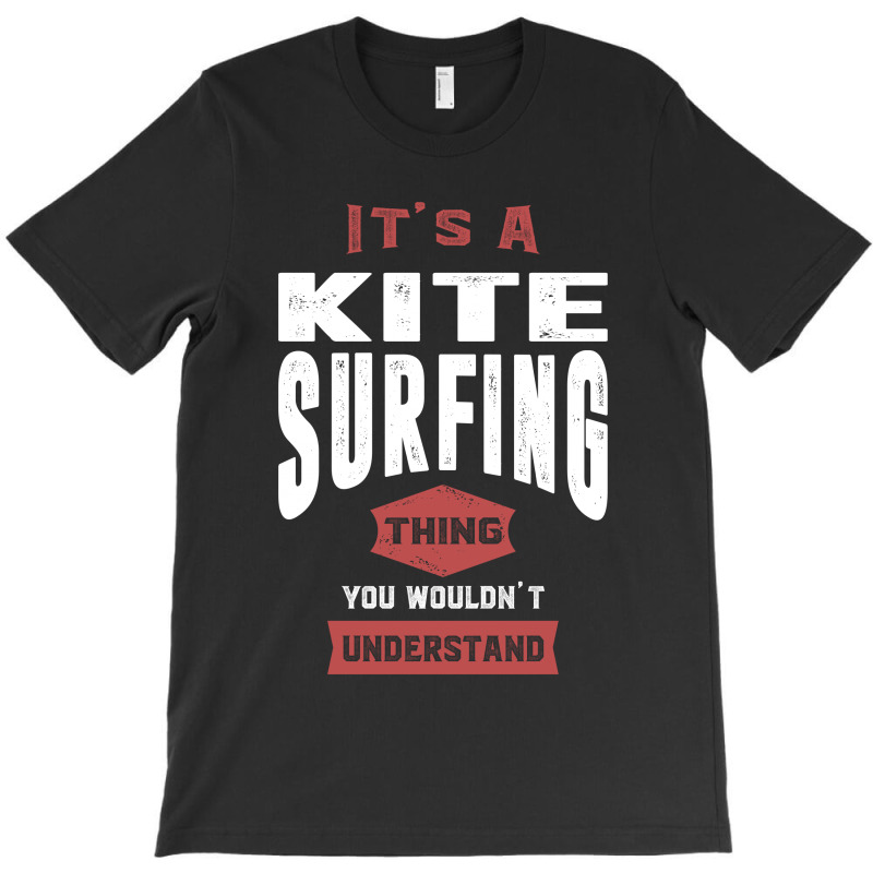 Kitesurfing Thing T-shirt | Artistshot