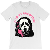 Scream Ghost Calling No You Hang Up Halloween T-shirt | Artistshot