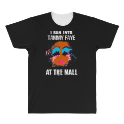 i ran into tammy faye at the mall All Over Men's T-shirt | Artistshot
