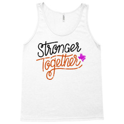 stronger together Tank Top | Artistshot