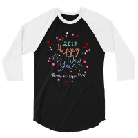 2019 Happy New Year Eve's Party Celebration 3/4 Sleeve Shirt | Artistshot
