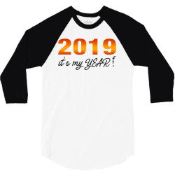 2019 it s my best year 3/4 Sleeve Shirt | Artistshot
