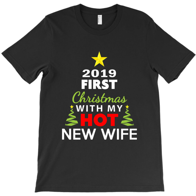 First Christmas With My Hot New Wife 2019 T-shirt | Artistshot