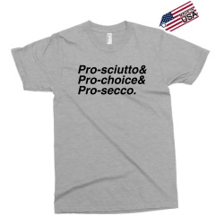 pro sciutto pro choice pro secco for light Exclusive T-shirt | Artistshot