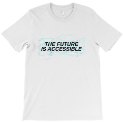 the future is accessible for light T-Shirt | Artistshot