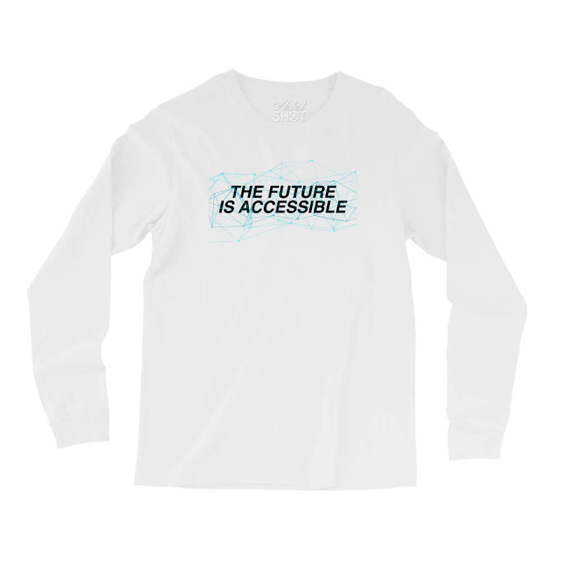 The Future Is Accessible For Light Long Sleeve Shirts | Artistshot