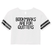 Funny Minimal Quote, Bookmarks Are For Quitters Saying T Shirt Scorecard Crop Tee | Artistshot