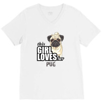 This Girl Loves-her Pug V-neck Tee | Artistshot