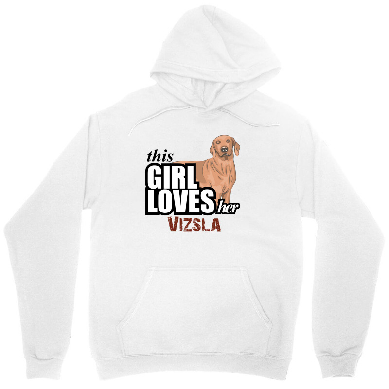 This Girl Loves-her Vizsla Unisex Hoodie | Artistshot