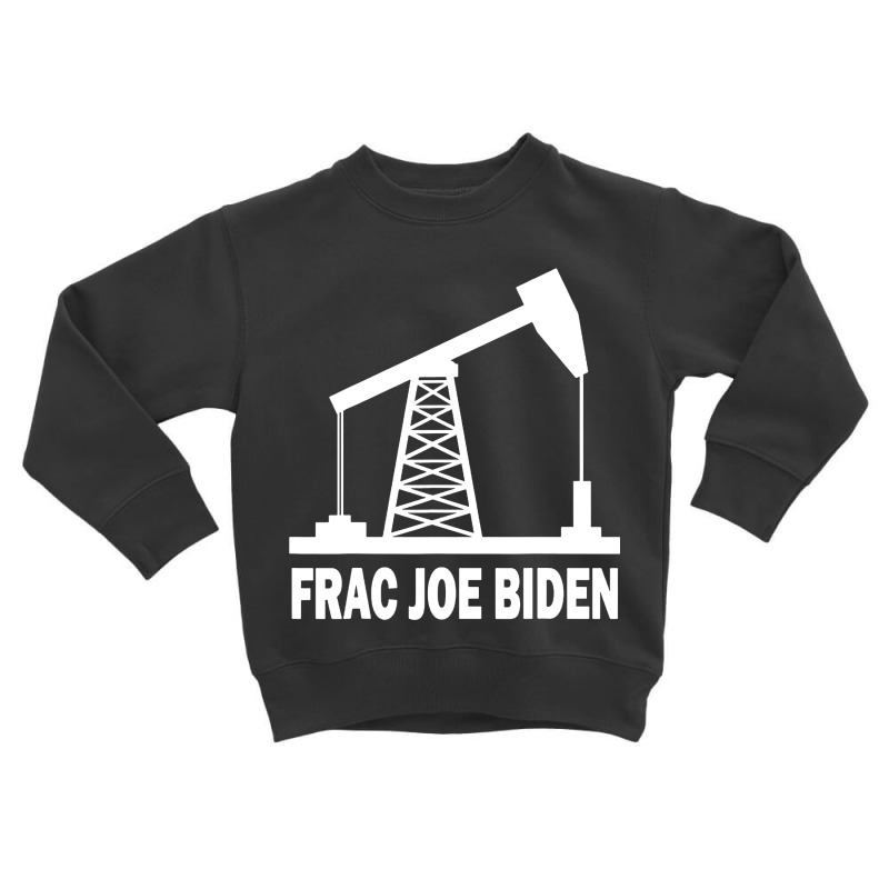 Frac Joe Biden Toddler Sweatshirt by Cheapshop | Artistshot