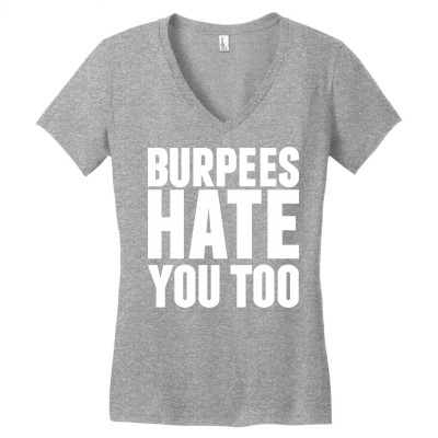Burpees Hate You Too Women's V-neck T-shirt Designed By Motleymind