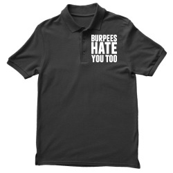 Burpees Hate You Too Men's Polo Shirt | Artistshot