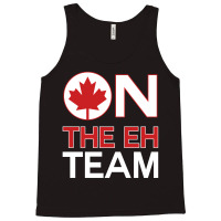 Canada On The Eh Team Tank Top | Artistshot