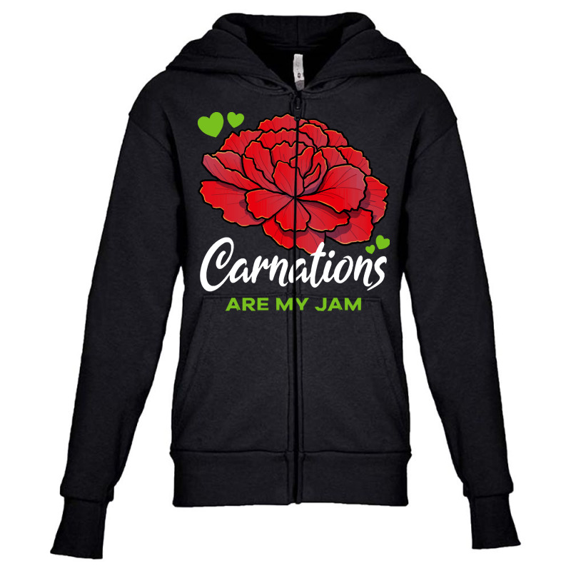 Carnation T  Shirt Carnations Are My Jam Flower T  Shirt Youth Zipper Hoodie by parkerconroy39 | Artistshot