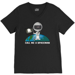 Call Me a Spaceman V-Neck Tee | Artistshot