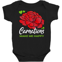 Carnations T  Shirt Carnations Make Me Happy Flower T  Shirt Baby Bodysuit | Artistshot