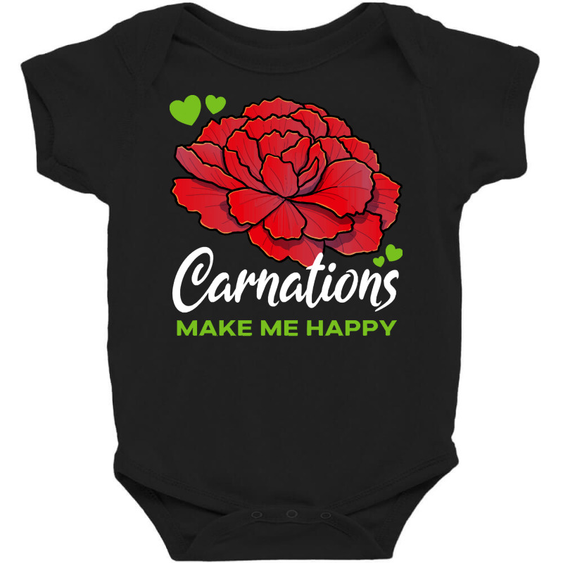 Carnations T  Shirt Carnations Make Me Happy Flower T  Shirt Baby Bodysuit by parkerconroy39 | Artistshot