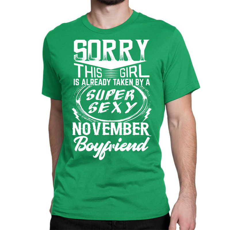 This Girl Is Taken By A Super Sexy November Boyfriend Classic T-shirt | Artistshot