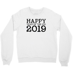 happy year of the pig 2019 Crewneck Sweatshirt | Artistshot