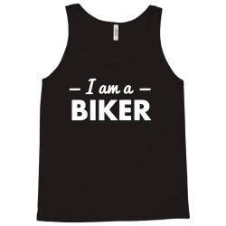 i am a biker Tank Top | Artistshot