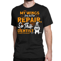 Dentist T  Shirt This Dentist Riding The Broom Dentist Halloween Costu Classic T-shirt | Artistshot