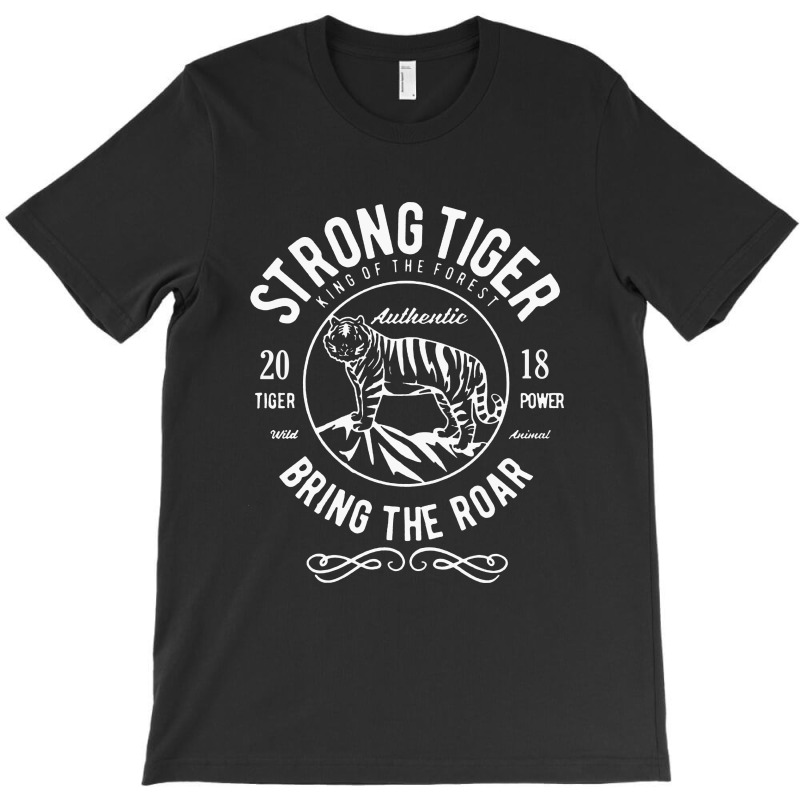 Strong Tiger   King Of The Forest T-shirt | Artistshot