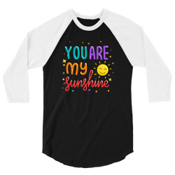 you are my sunshine 3/4 Sleeve Shirt | Artistshot