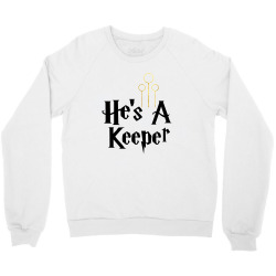 he is a keeper for light Crewneck Sweatshirt | Artistshot