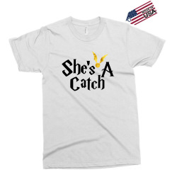 she is a catch for white Exclusive T-shirt | Artistshot