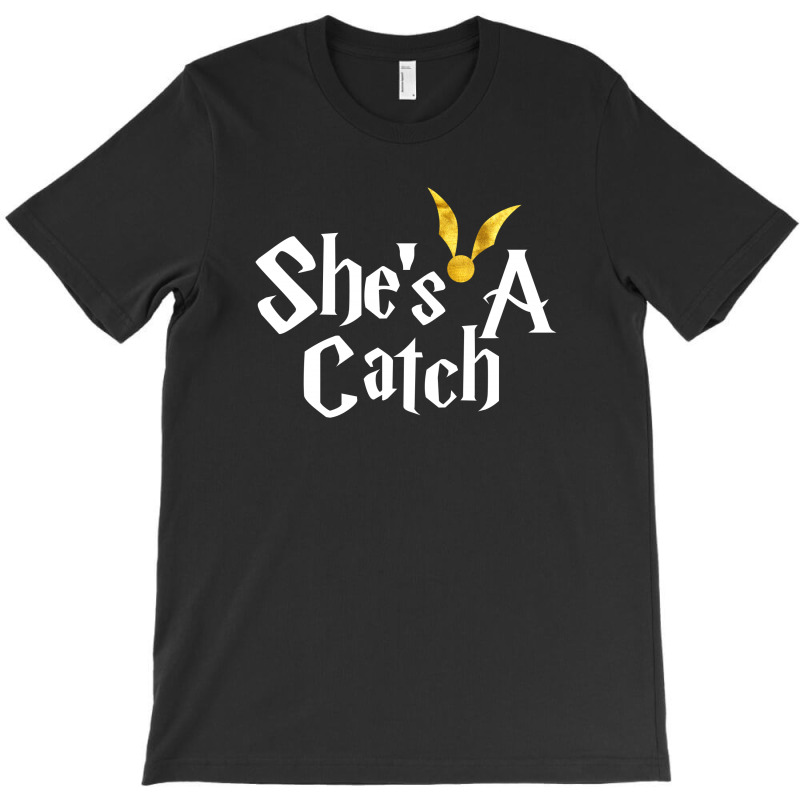 She Is A Catch For Dark T-shirt | Artistshot