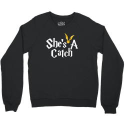 she is a catch for dark Crewneck Sweatshirt | Artistshot