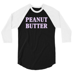 peanut butter 3/4 Sleeve Shirt | Artistshot
