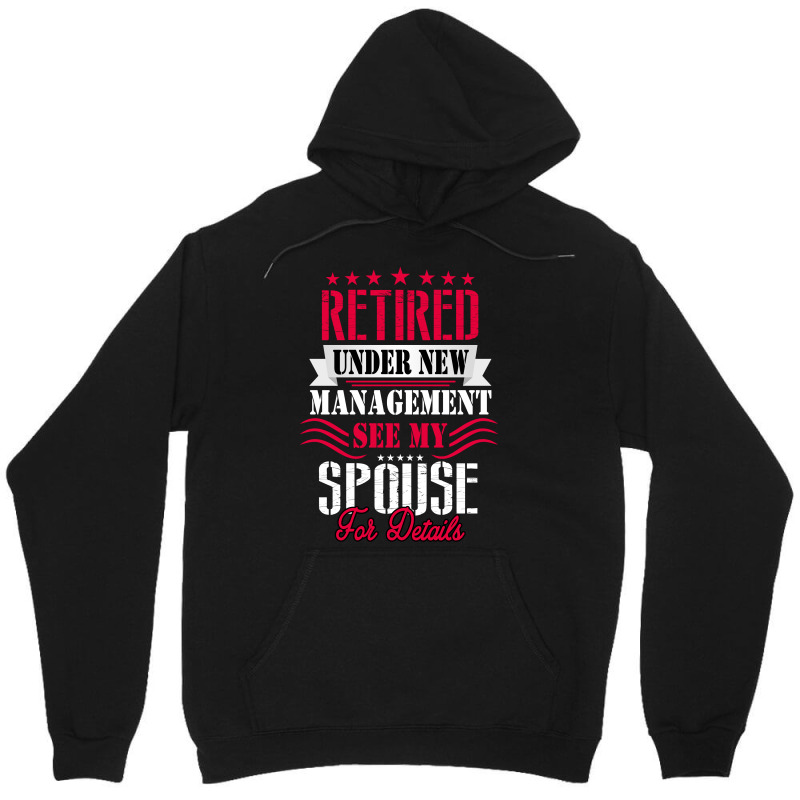 Retired Under New Management See My Spouse For Details Unisex Hoodie | Artistshot