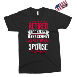retired under new management see my spouse for details Exclusive T-shirt | Artistshot