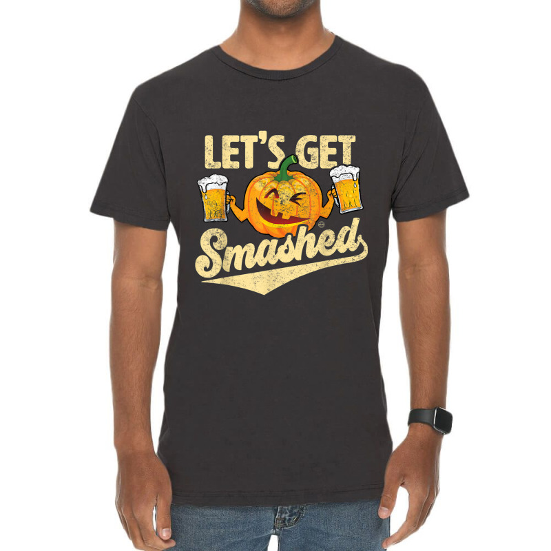 Lets Get Smashed Funny Pumpkin Beer Halloween T-shirt Copy Vintage T-Shirt by Brynlee-Everett | Artistshot